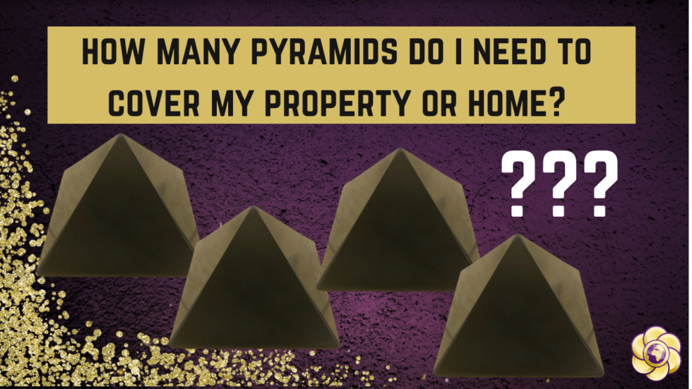 how-many-pyramids-do-i-need-in-my-home-or-on-my-property-fix-the